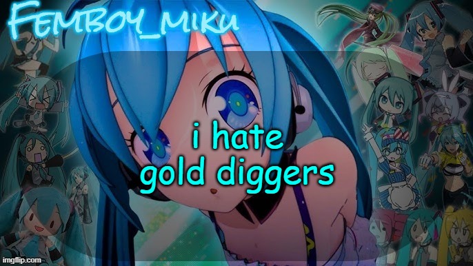 balls | i hate gold diggers | image tagged in balls | made w/ Imgflip meme maker