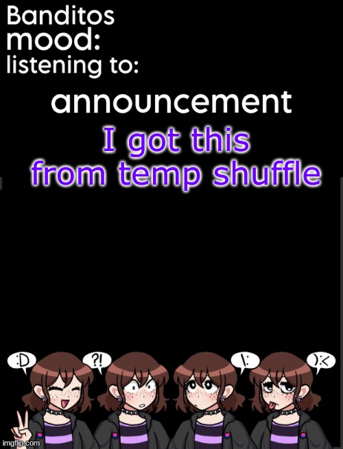 banditos announcement temp 2 | I got this from temp shuffle | image tagged in banditos announcement temp 2 | made w/ Imgflip meme maker