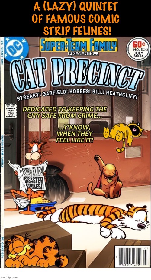 Hobbes fits right in with the rest of these famous felines… | image tagged in calvin and hobbes,comics,famous cats,crossover | made w/ Imgflip meme maker