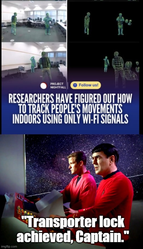 Taking the bad with the good. | "Transporter lock achieved, Captain." | image tagged in star trek | made w/ Imgflip meme maker