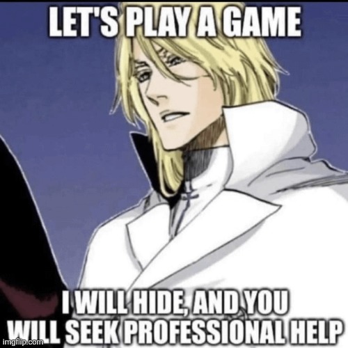 Lets play a game | image tagged in lets play a game | made w/ Imgflip meme maker