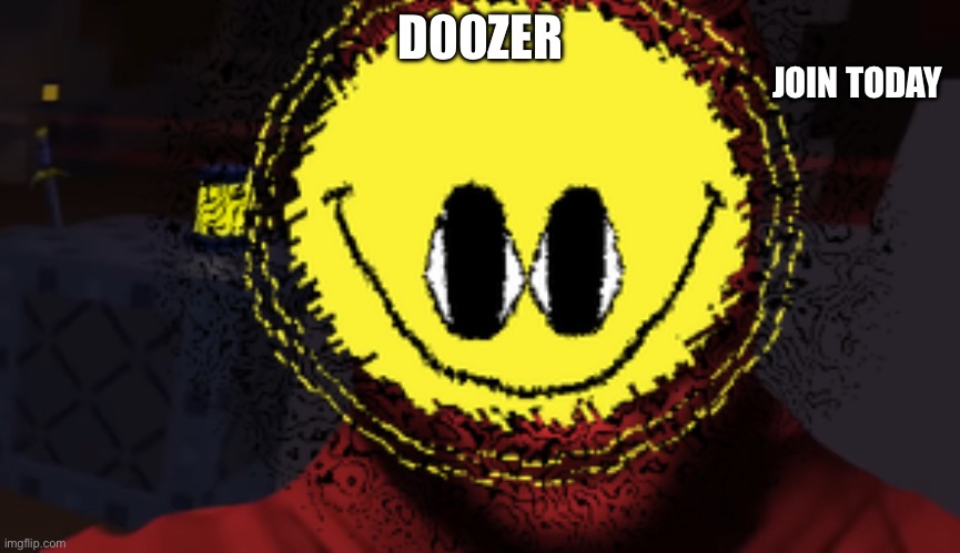 Coolkidd smirk | JOIN TODAY; D00ZER | image tagged in coolkidd smirk | made w/ Imgflip meme maker