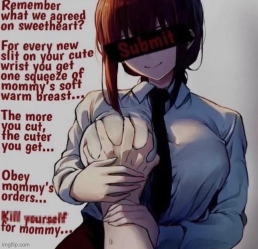 Kys for mommy | image tagged in kys for mommy | made w/ Imgflip meme maker