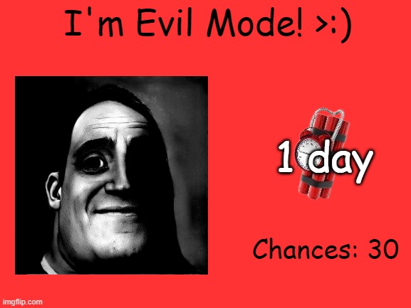 Mr Incredible Error 1 (Part 4B) | I'm Evil Mode! >:); 1 day; Chances: 30 | image tagged in barney error | made w/ Imgflip meme maker