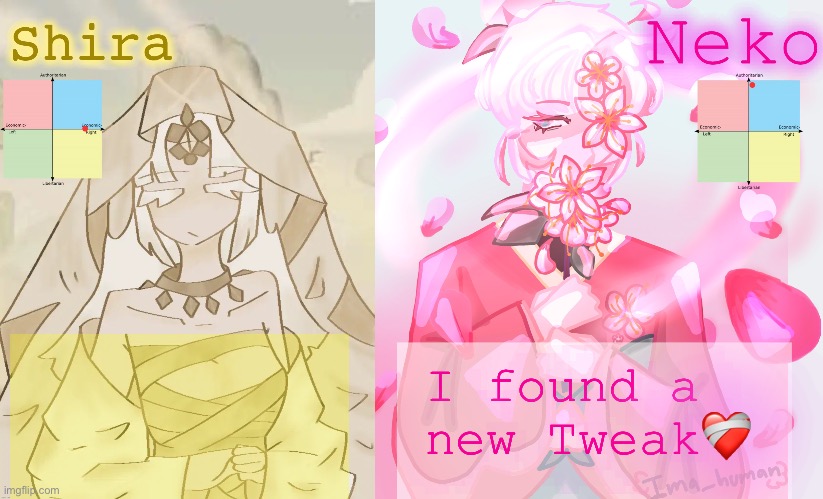 Neko and Shira shared temp | I found a new Tweak❤️‍🩹 | image tagged in neko and shira shared temp | made w/ Imgflip meme maker