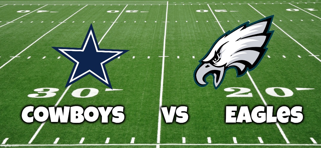 football field  | Cowboys        vs        Eagles | image tagged in football field | made w/ Imgflip meme maker