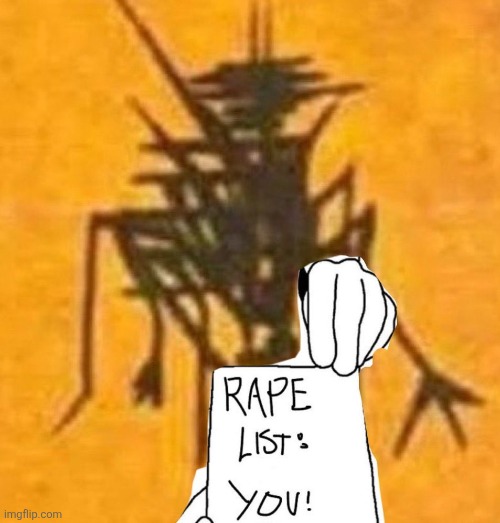 Rape list | image tagged in rape list | made w/ Imgflip meme maker