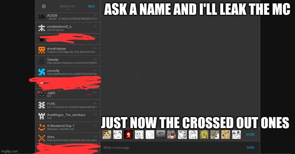 ASK A NAME AND I'LL LEAK THE MC; JUST NOW THE CROSSED OUT ONES | made w/ Imgflip meme maker