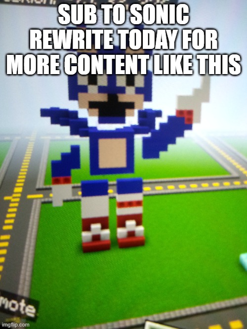 posting ts to youtube | SUB TO SONIC REWRITE TODAY FOR MORE CONTENT LIKE THIS | image tagged in rewrite in minecraft | made w/ Imgflip meme maker