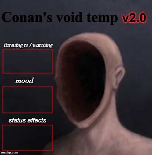 High Quality conan void temp 2 Blank Meme Template