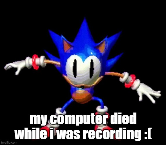 Rewrite | my computer died while i was recording :( | image tagged in rewrite | made w/ Imgflip meme maker