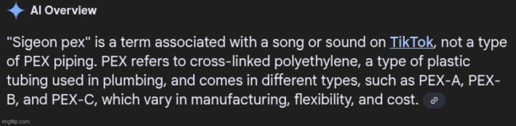 thanks Gemini I really thought sigeon pex meant PEX piping thanks for clarifying | made w/ Imgflip meme maker