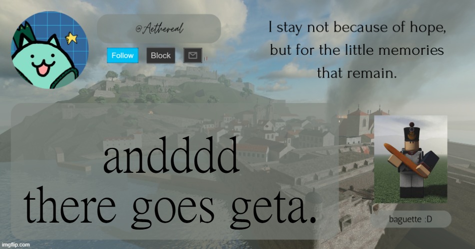 hey. | andddd there goes geta. | image tagged in hello | made w/ Imgflip meme maker