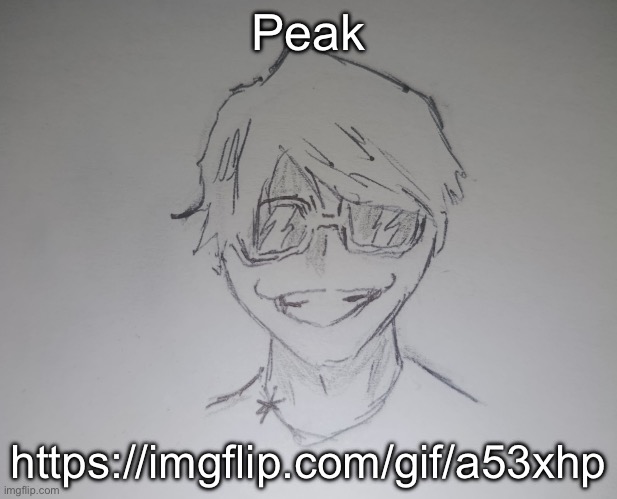 Brett Yang (thanks skul) | Peak; https://imgflip.com/gif/a53xhp | image tagged in brett yang thanks skul | made w/ Imgflip meme maker
