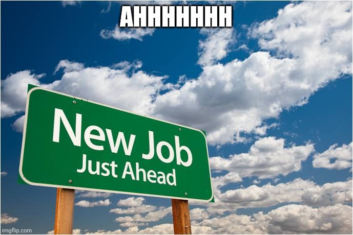 THE J WORD | AHHHHHHH | image tagged in new job miss you | made w/ Imgflip meme maker