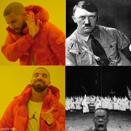 I think i just prefer the KKK a little bit more | image tagged in memes,drake hotline bling | made w/ Imgflip meme maker