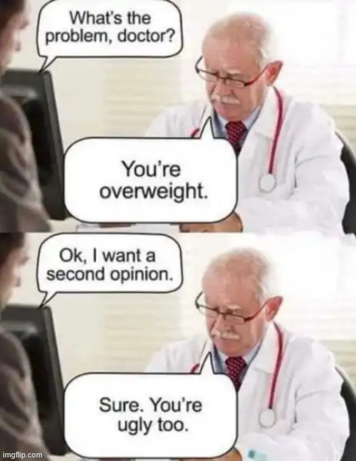 Second opinions | image tagged in memes,second opinions | made w/ Imgflip meme maker