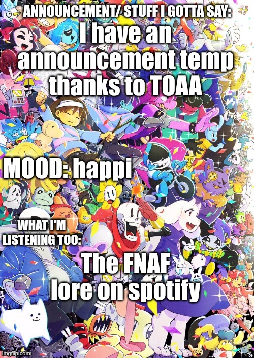 Thanks TOAA | I have an announcement temp thanks to TOAA; happi; The FNAF lore on spotify | image tagged in buildingthebob's template | made w/ Imgflip meme maker
