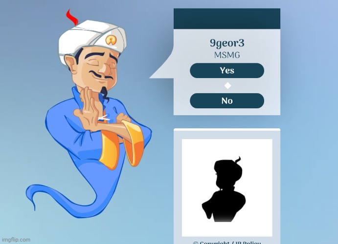 Akinator guesses 9geor3 | image tagged in 9geor3,akinator,funny | made w/ Imgflip meme maker