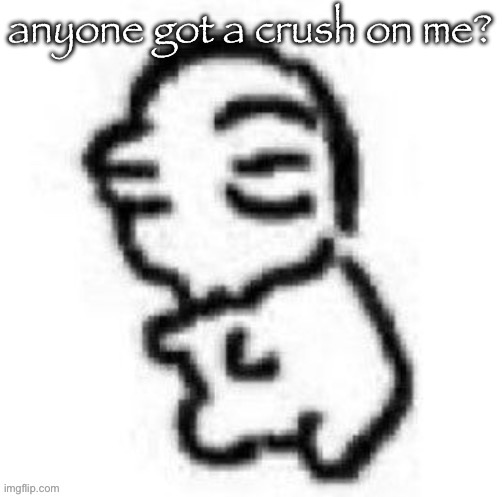 niño | anyone got a crush on me? | image tagged in ni o | made w/ Imgflip meme maker