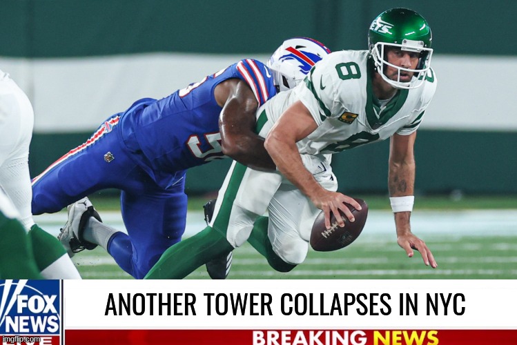 Aaron Rodgers meme | ANOTHER TOWER COLLAPSES IN NYC | image tagged in memes,nfl,football,new york city | made w/ Imgflip meme maker