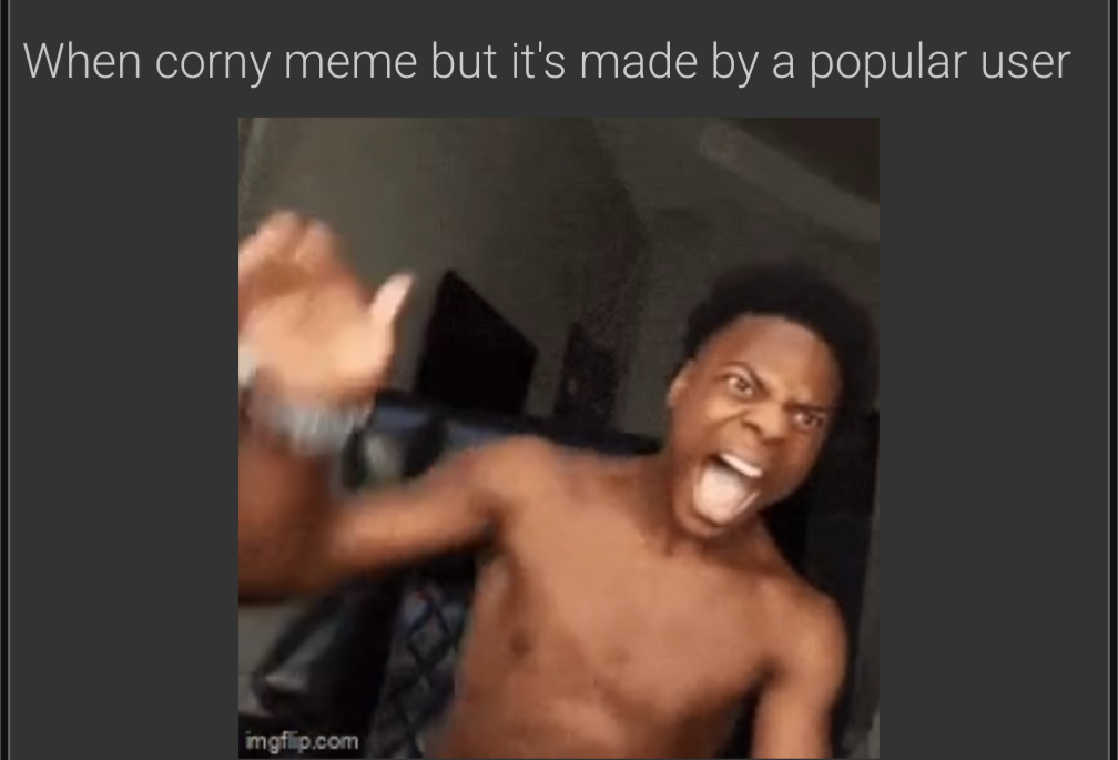 when corny meme but it's by a popular user Blank Meme Template