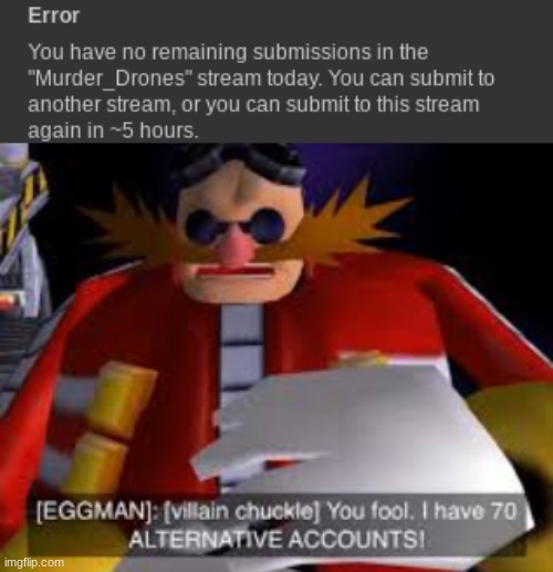 YOU FOOL | image tagged in eggman alternative accounts | made w/ Imgflip meme maker