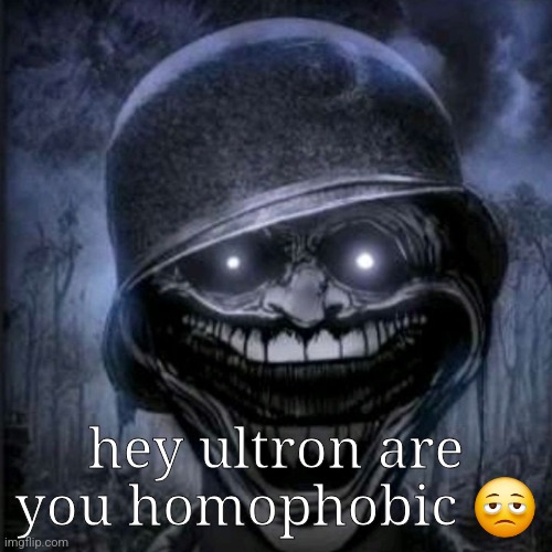 ‎‎‎‎ | hey ultron are you homophobic 🫩 | made w/ Imgflip meme maker