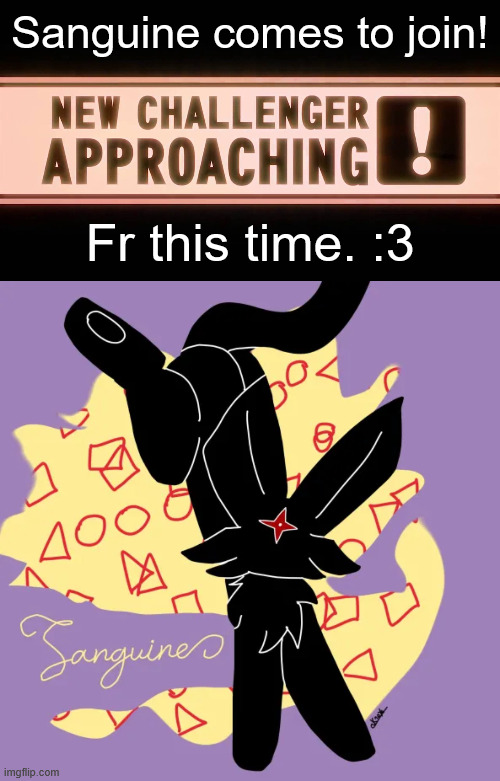 Sangy is here!!! | Sanguine comes to join! Fr this time. :3 | image tagged in new challenger approaching,sanguine,espeon,liepard | made w/ Imgflip meme maker