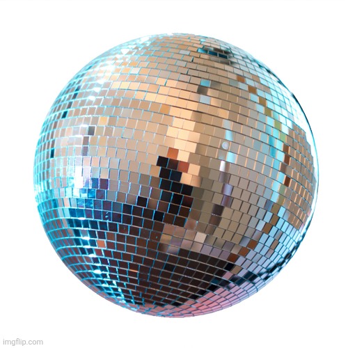 Disco ball | image tagged in disco ball | made w/ Imgflip meme maker