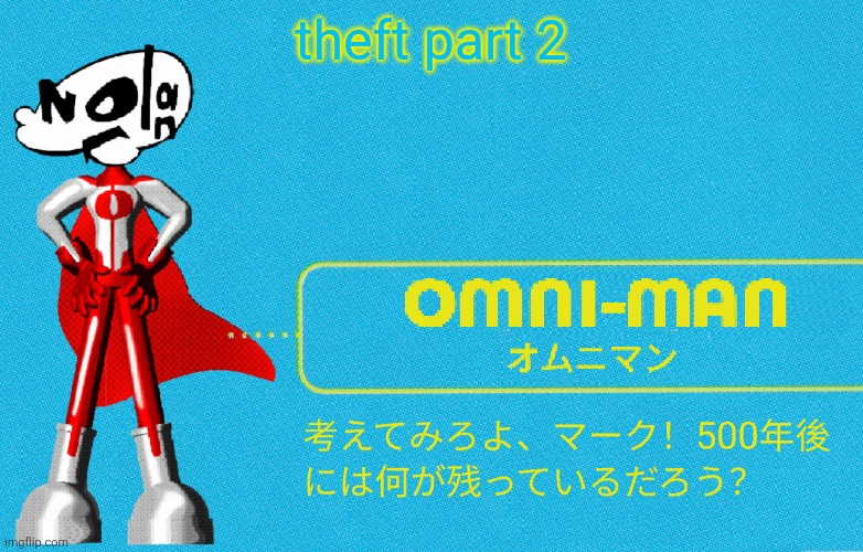 what | theft part 2 | image tagged in what | made w/ Imgflip meme maker