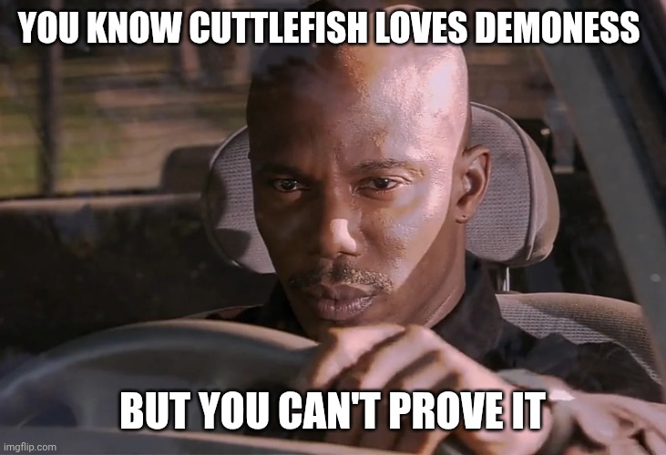 Doakes | YOU KNOW CUTTLEFISH LOVES DEMONESS; BUT YOU CAN'T PROVE IT | image tagged in doakes,lord of mysteries | made w/ Imgflip meme maker