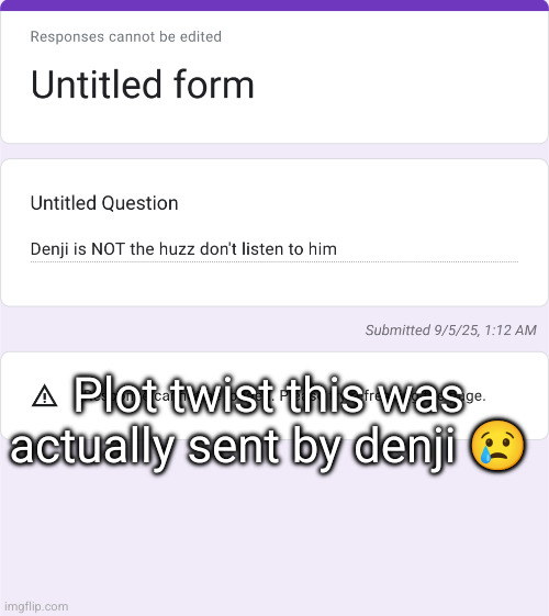 confessions /// is Denji the huz? | Plot twist this was actually sent by denji 😢 | made w/ Imgflip meme maker