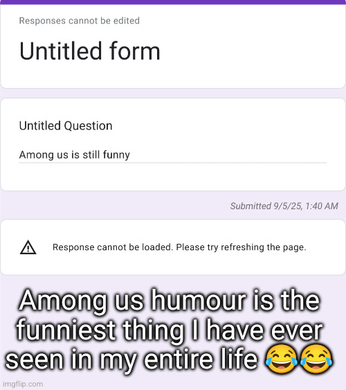 confessions /// among us is funny | Among us humour is the funniest thing I have ever seen in my entire life 😂😂 | made w/ Imgflip meme maker