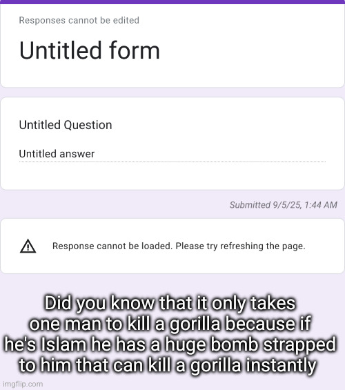 confessions /// gorilla vs one man | Did you know that it only takes one man to kill a gorilla because if he's Islam he has a huge bomb strapped to him that can kill a gorilla instantly | made w/ Imgflip meme maker