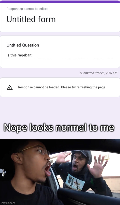 confessions /// not ragebait | Nope looks normal to me | image tagged in just stfu | made w/ Imgflip meme maker