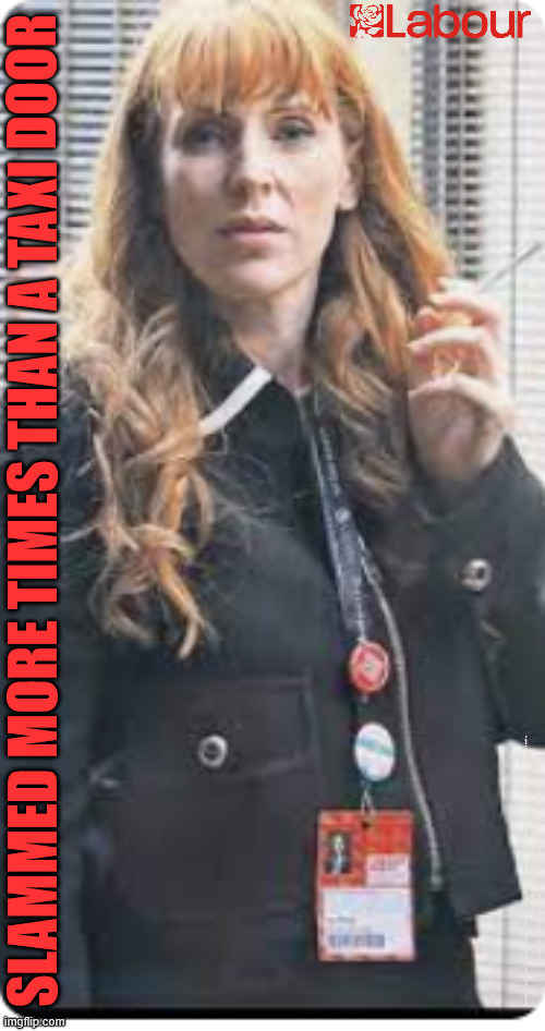 Angela Rayner Resigns | SLAMMED MORE TIMES THAN A TAXI DOOR; #Immigration #Starmerout #Labour #KeirStarmer #labourisdead #nevervotelabour #Antisemitism #Savile #Paedo #Worboys #GroomingGangs #Paedophile #IllegalImmigration #Immigrants #Invasion #StarmerResign #strikes
Starmerout Labour Starmer Yvette Cooper Angela Rayner KeirStarmer labourisdead
Illegal Immigration Immigrants Invasion StarmerResign Island of strangers Slit Throat Ricky Jones Lucy Connolly Two-Tier Justice Ricky Jones | image tagged in starmerout labour starmer yvette cooper angela rayner,illegal immigration immigrants invasion,starmerresign island of strangers | made w/ Imgflip meme maker