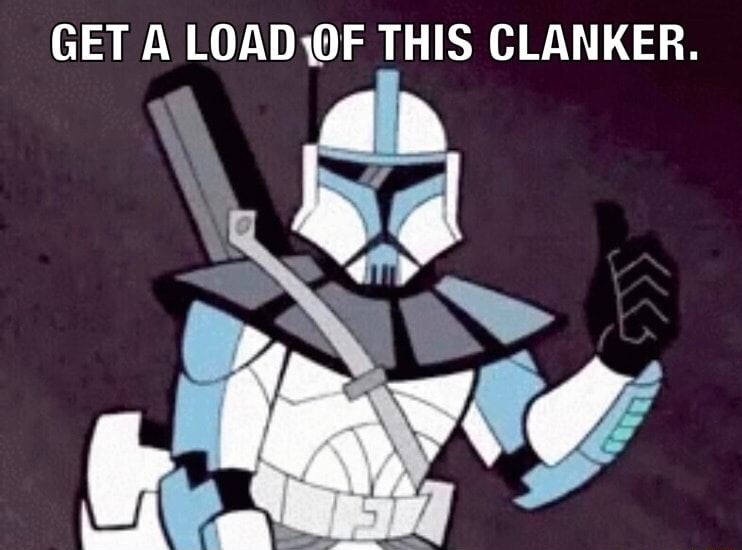 Get a lod of this clanker. Blank Meme Template