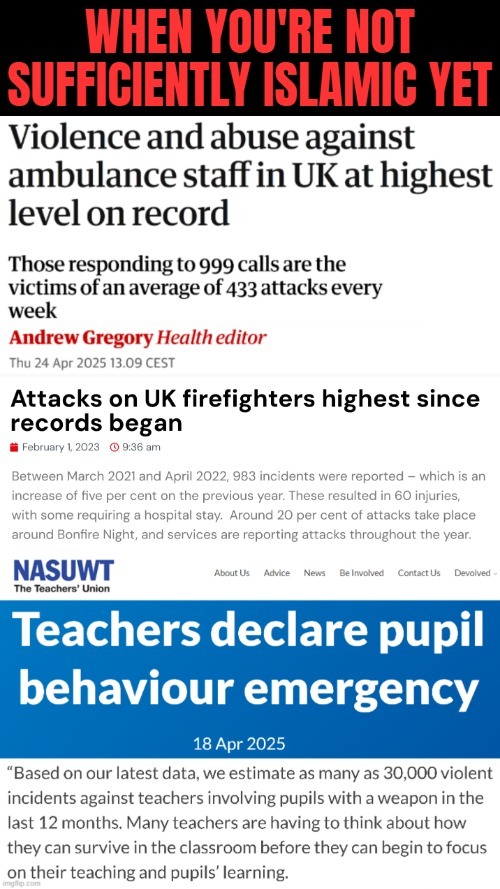 In Denmark, their ambulance attacks were a national shocker many years back. Later came knife wielding students... | image tagged in islam,uk,great britain,crime,terrorism | made w/ Imgflip meme maker