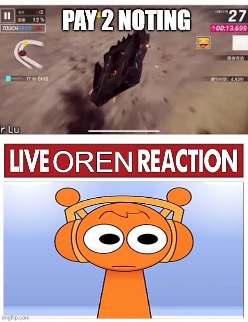 Pay 2 nothing with Faraday Future FFZER01 | PAY 2 NOTING; OREN | image tagged in live reaction,racing,funny memes | made w/ Imgflip meme maker