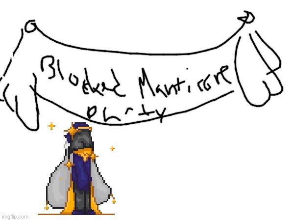 I'm joining the Blocked Manticore party | image tagged in e | made w/ Imgflip meme maker