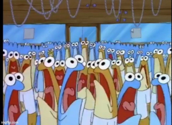 Spongebob Anchovies | image tagged in spongebob anchovies | made w/ Imgflip meme maker