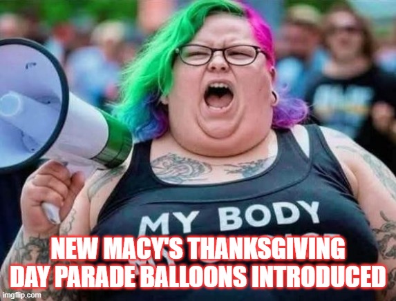 Inflation | NEW MACY'S THANKSGIVING DAY PARADE BALLOONS INTRODUCED | image tagged in inflation,parade,balloons | made w/ Imgflip meme maker
