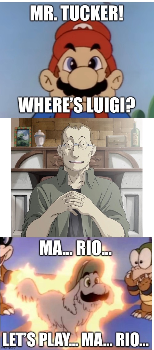 A Plumber’s Anguish | image tagged in dark humor,memes,super mario,fullmetal alchemist,shou tucker,ptsd | made w/ Imgflip meme maker