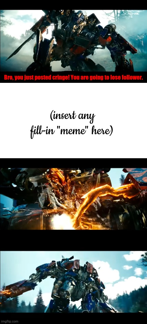 How Bayverse Optimus Deals With the Decepticons 2 Blank Meme Template