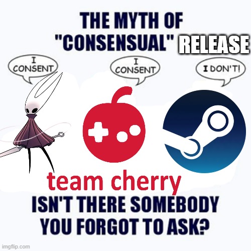 isn't there someone you forgot to ask | RELEASE | image tagged in isn't there someone you forgot to ask | made w/ Imgflip meme maker