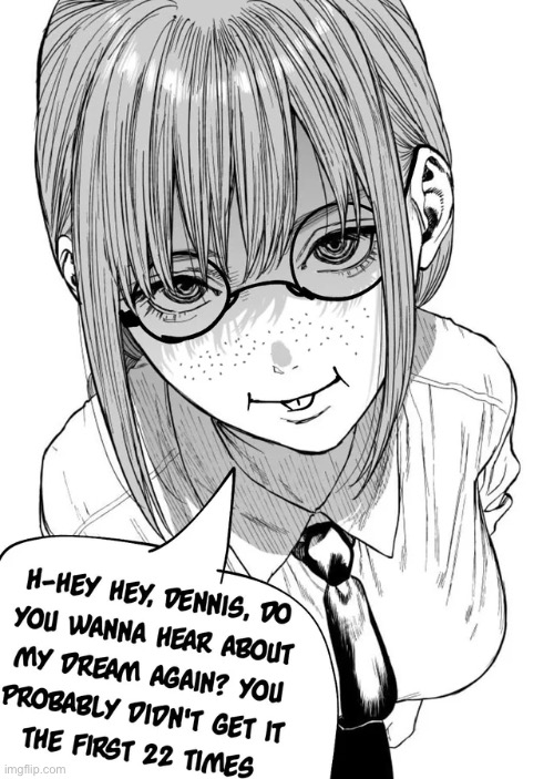 I wish Y’all a bad day (and than post it, so i can laugh at it) | image tagged in memes,shitpost,anime,manga,chainsaw bear | made w/ Imgflip meme maker