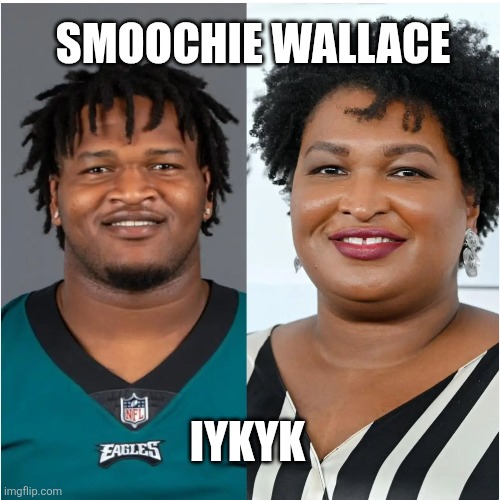SMOOCHIE WALLACE; IYKYK | image tagged in funny memes | made w/ Imgflip meme maker