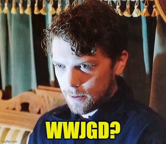 Inside joke for fans of Murdoch Mysteries | WWJGD? | image tagged in james gillies,murdoch mysteries,memes,psychopath | made w/ Imgflip meme maker