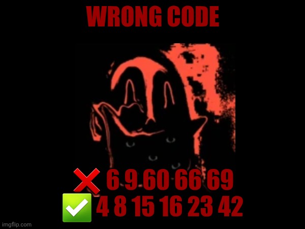 Mr Incredible Error 1 (Part 9E - Awkward Alt) | WRONG CODE; ❌ 6 9 60 66 69
✅ 4 8 15 16 23 42 | image tagged in awkward ending,wrong code | made w/ Imgflip meme maker